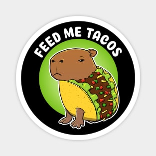 Feed me tacos Cartoon Capybara Taco Magnet